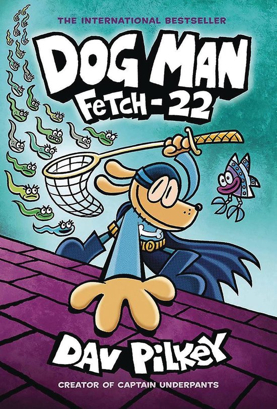 Dog Man- Dog Man: Fetch-22: A Graphic Novel (Dog Man #8): From the Creator of Captain Underpants