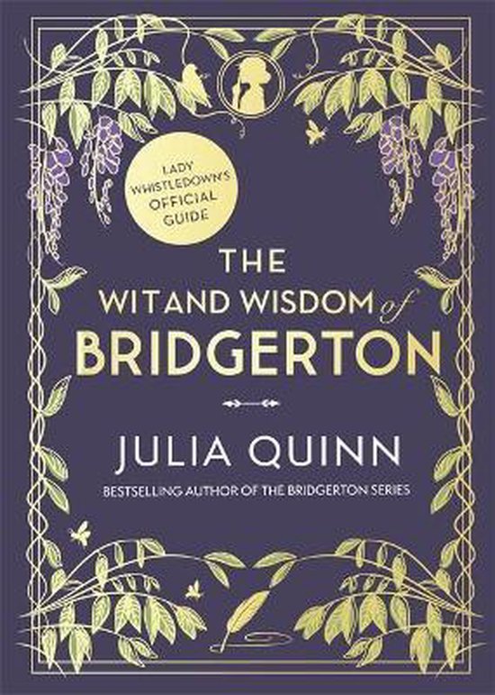The Wit and Wisdom of Bridgerton: Lady Whistledown’s Official Guide