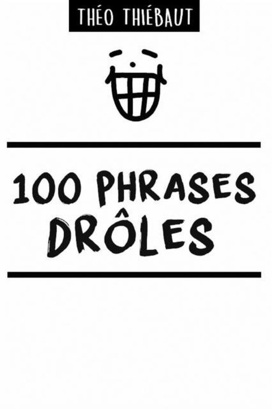 100 Phrases Drôles